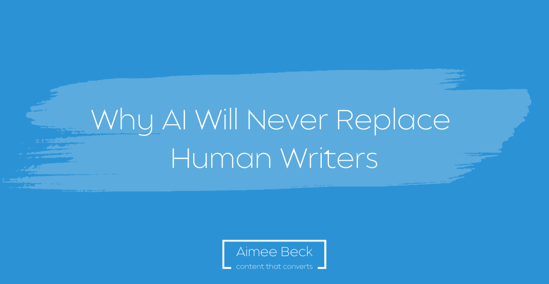 Blog: Why AI will never replace human writers