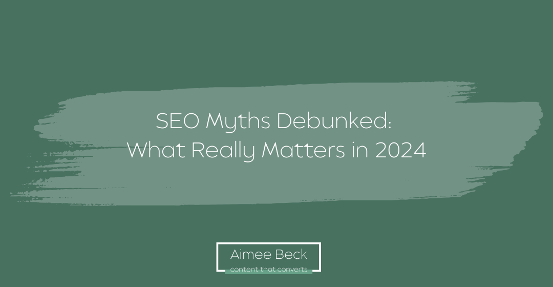 SEO Myths Debunked What Really Matters in 2024